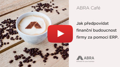 Ako predpovedať finančnú budúcnosť firmy za pomoci ERP. Seriál ABRA café.